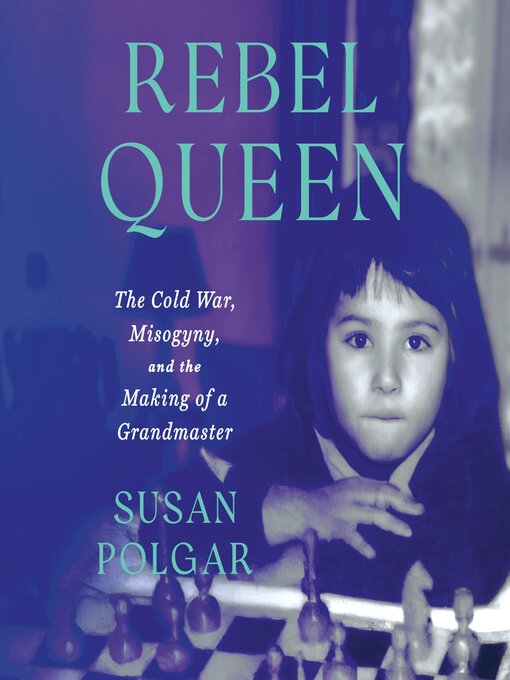 Title details for Rebel Queen by Susan Polgar - Available